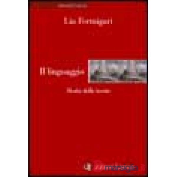 Linguaggio. Storia delle teorie (Il)