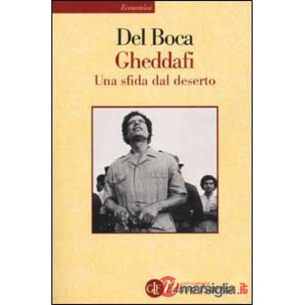 Gheddafi. Una sfida dal deserto