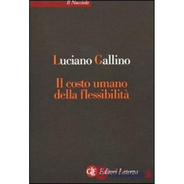 Costo umano della flessibilità (Il)