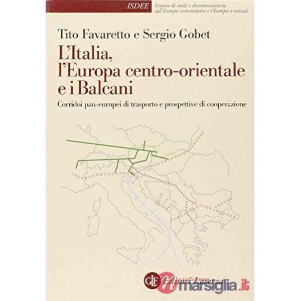 Italia, l'Europa centro-orientale e i Balcani. Corridoi pan-europei di trasporto