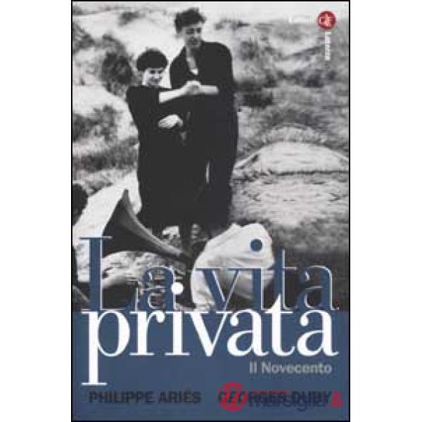 Vita privata (La). Vol. 5: Il Novecento