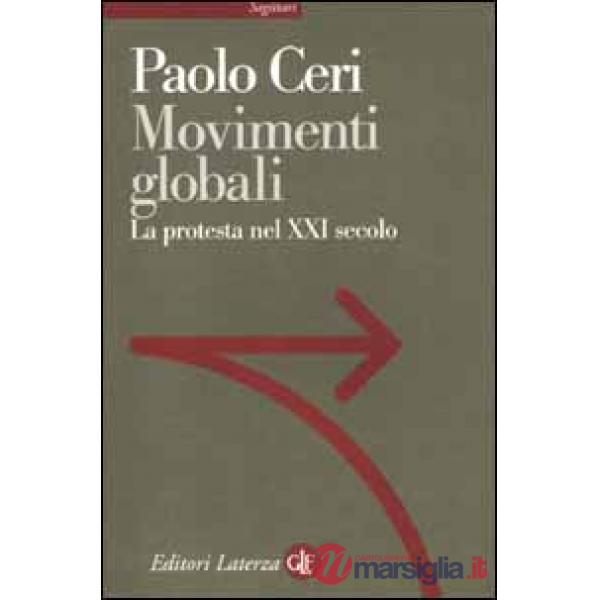 Movimenti globali. La protesta nel XXI secolo