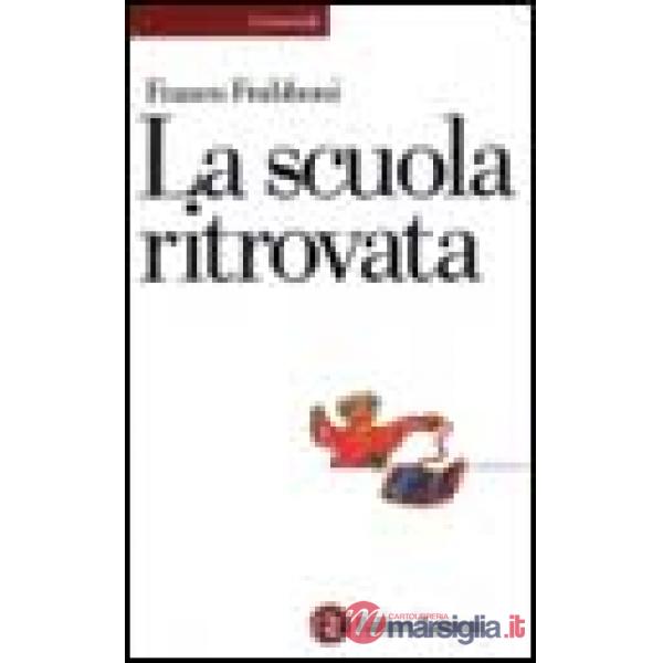 Scuola ritrovata (La)