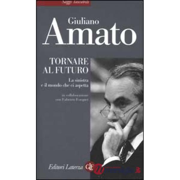 Tornare al futuro. La sinistra e il mondo che ci aspetta