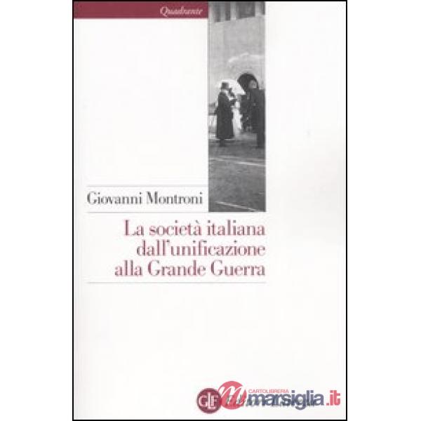 Società italiana dall'unificazione alla Grande Guerra (La)