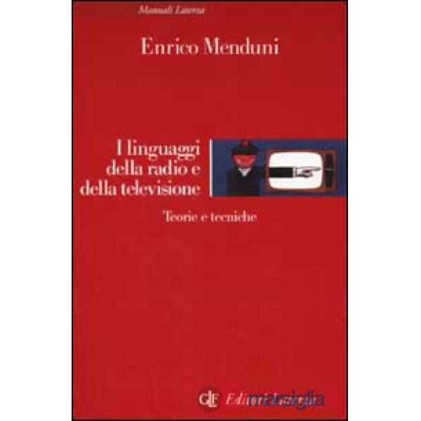 Linguaggi della radio e della televisione. Teorie e tecniche (I)