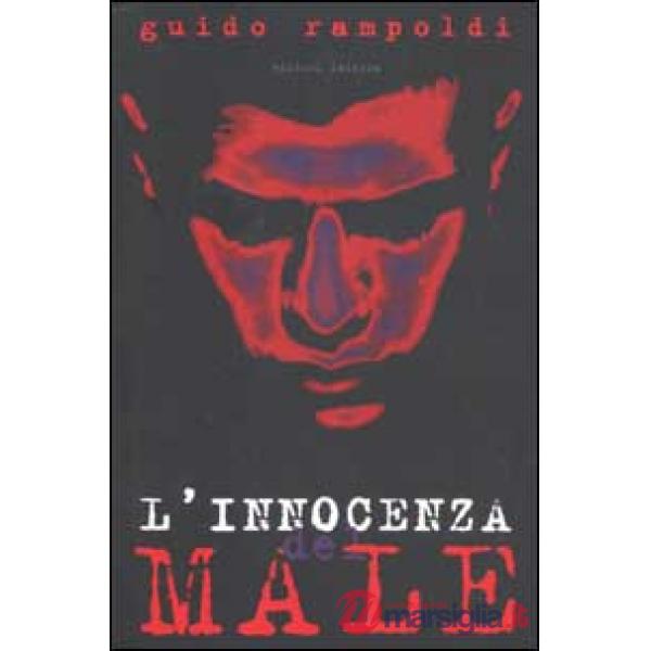 Innocenza del Male. Il volto dello sterminio (L')