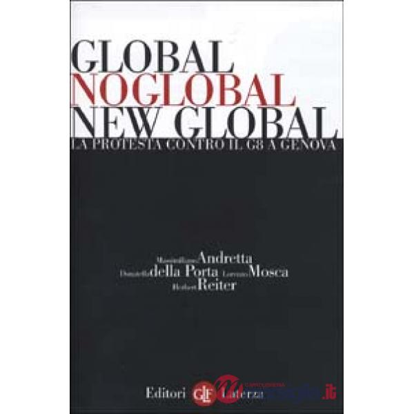 Global, noglobal, new global. La protesta contro il G8 a Genova