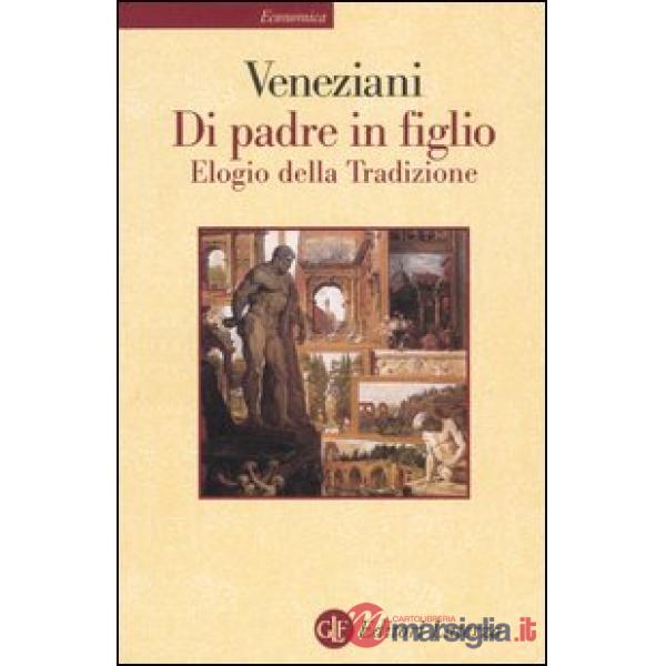Di padre in figlio. Elogio della tradizione