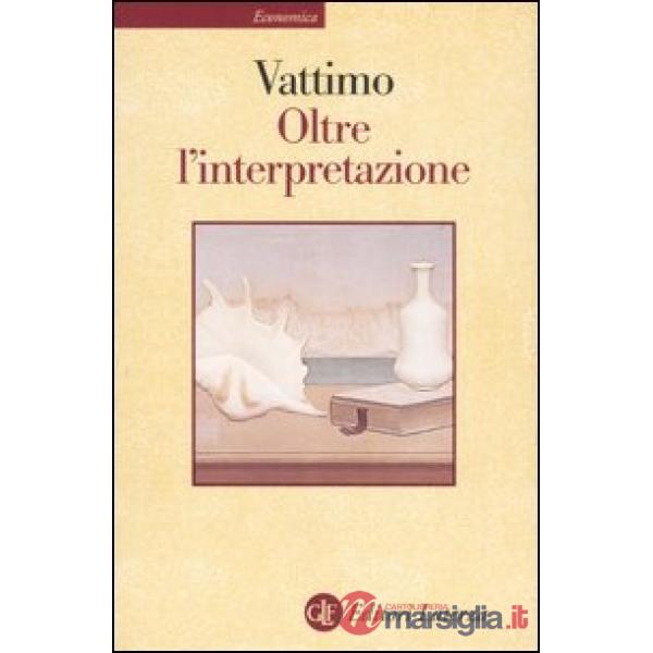 Oltre l'interpretazione. Il significato dell'ermeneutica per la filosofia
