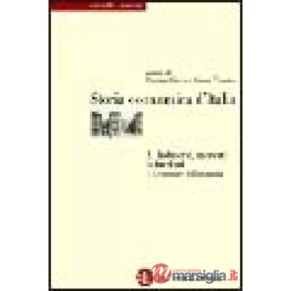 Storia economica d'Italia. Vol. 3/1: Industrie, mercati, istituzioni. Le struttu