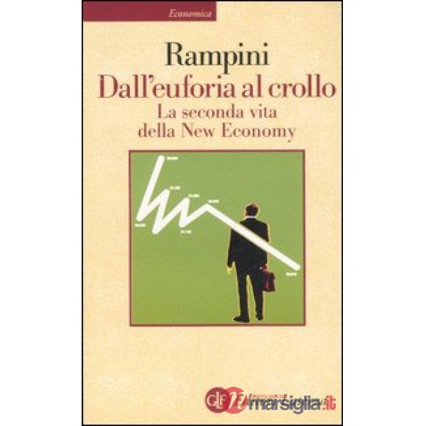 Dall'euforia al crollo. La seconda vita della New Economy