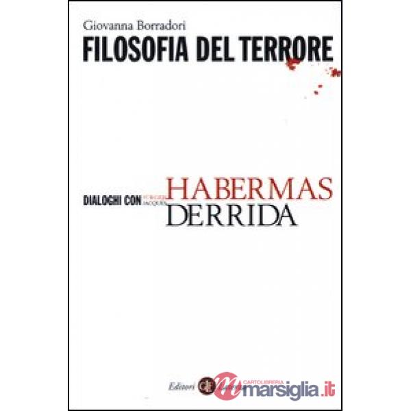 Filosofia del terrore. Dialoghi con Jürgen Habermas e Jacques Derrida