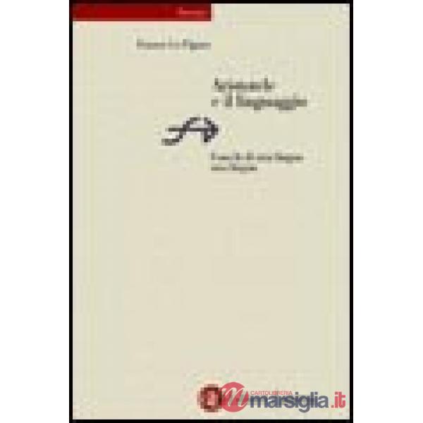 Aristotele e il linguaggio. Cosa fa di una lingua una lingua