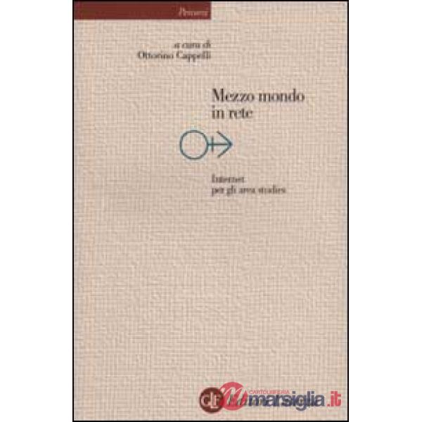Mezzo mondo in rete. Internet per gli area studies