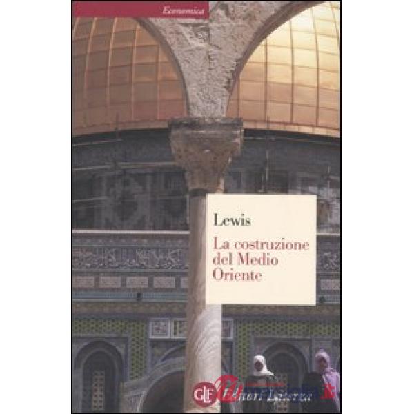 Costruzione del Medio Oriente (La)