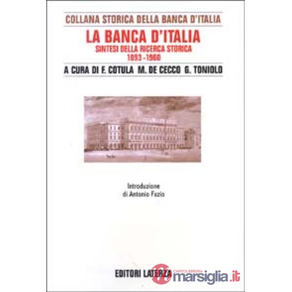 Banca d'Italia. Sintesi della ricerca storica 1893-1960 (La)