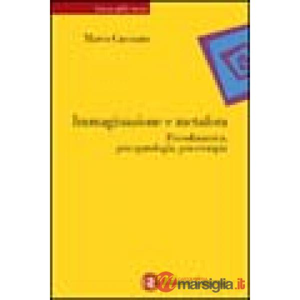 Immaginazione e metafora. Psicodinamica, psicopatologia, psicoterapia