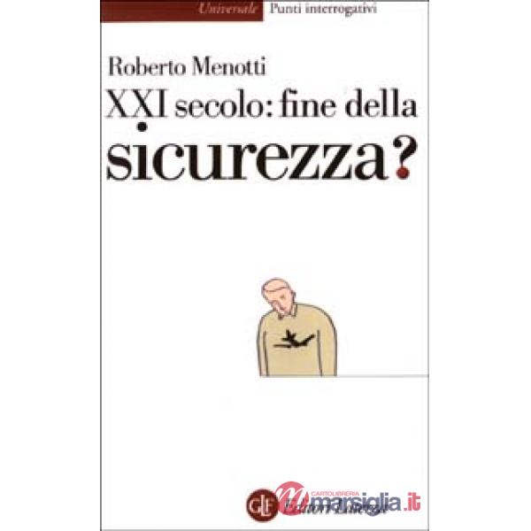 Ventunesimo secolo: fine della sicurezza?
