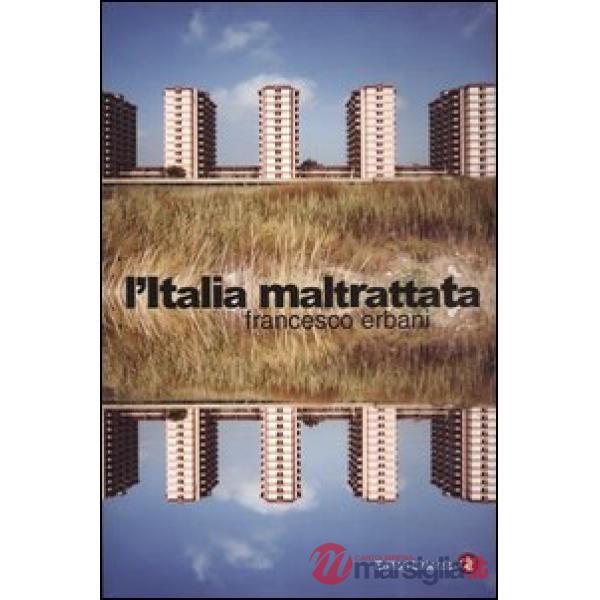 Italia maltrattata (L')