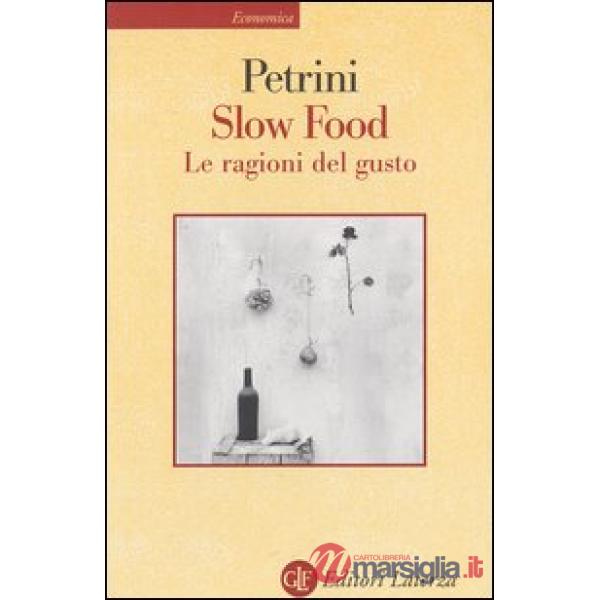 Slow Food. Le ragioni del gusto