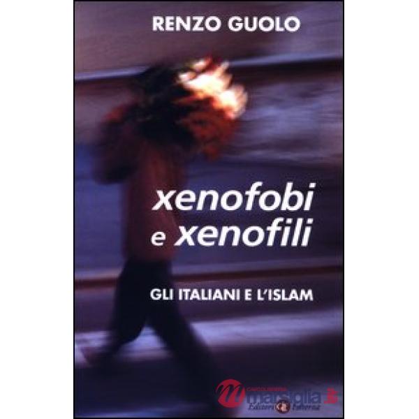 Xenofobi e xenofili. Gli italiani e l'Islam