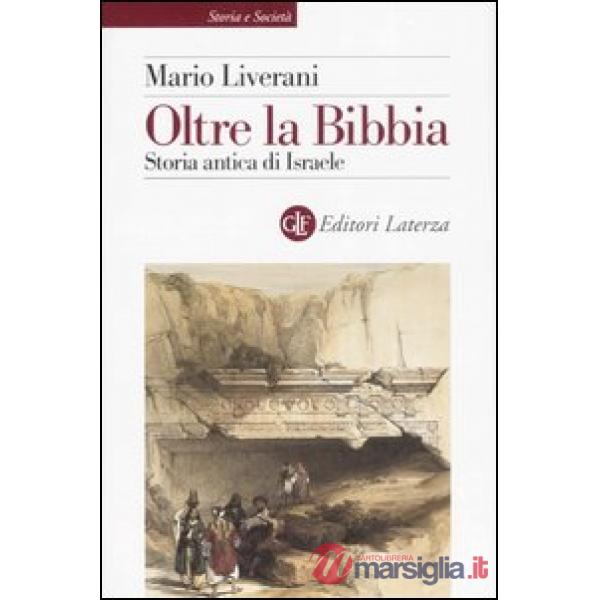 Oltre la Bibbia. Storia antica di Israele