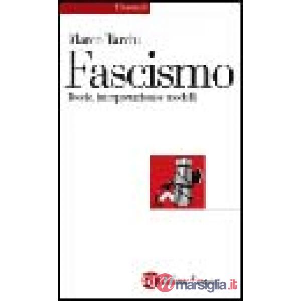 Fascismo. Teorie, interpretazioni, modelli (Il)