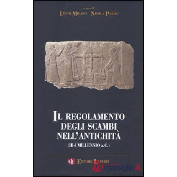 Regolamento degli scambi nell'antichità (III-I millennio a.C.) (Il)