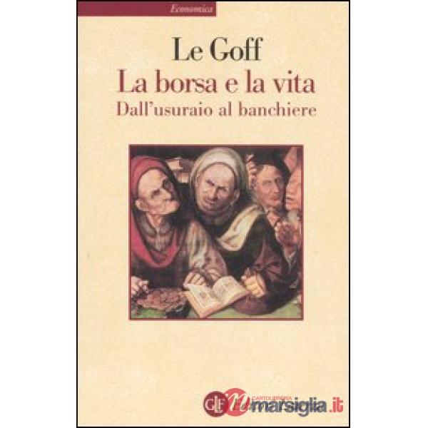 Borsa e la vita. Dall'usuraio al banchiere (La)