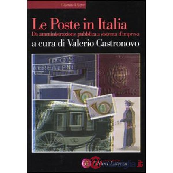 Poste in Italia. Da amministrazione pubblica a sistema d'impresa (Le)