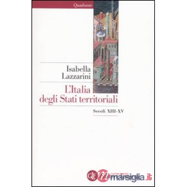 Italia degli Stati territoriali. Secoli XIII-XV (L')