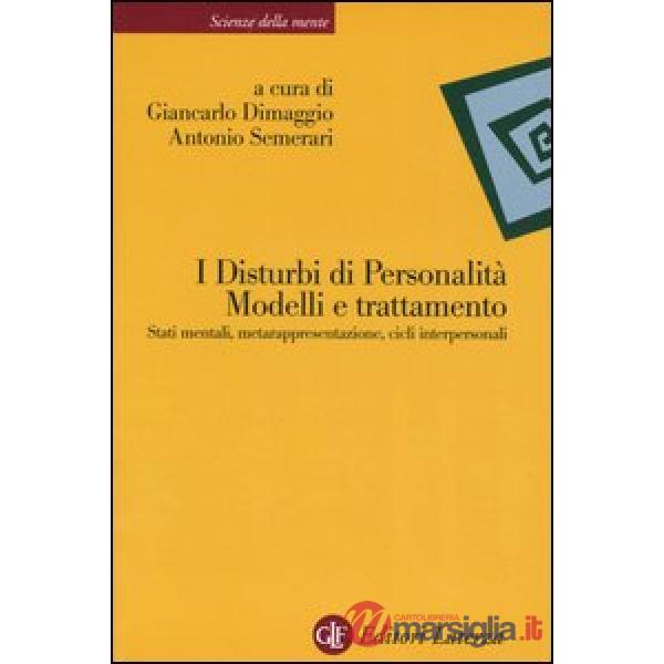 Disturbi di personalità. Modelli e trattamento. Stati mentali, metarappresentazione, cicli interpersonali (I)