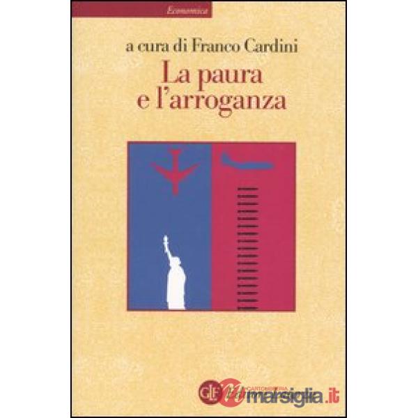 Paura e l'arroganza (La)