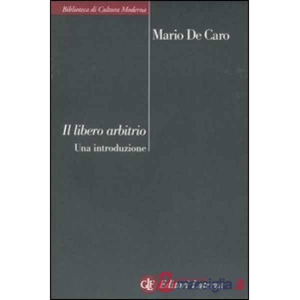 Libero arbitrio. Una introduzione