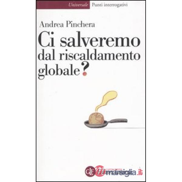 Ci salveremo dal riscaldamento globale?