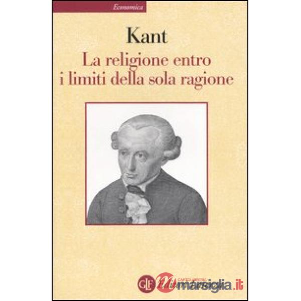 Religione entro i limiti della sola ragione (La)