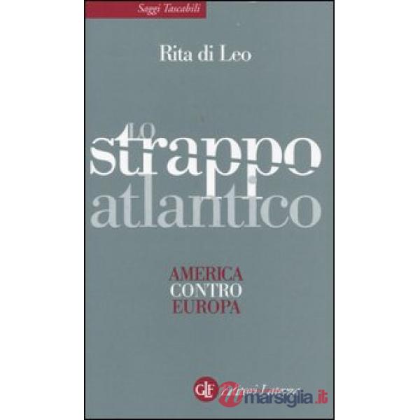 Strappo atlantico. America contro Europa (Lo)