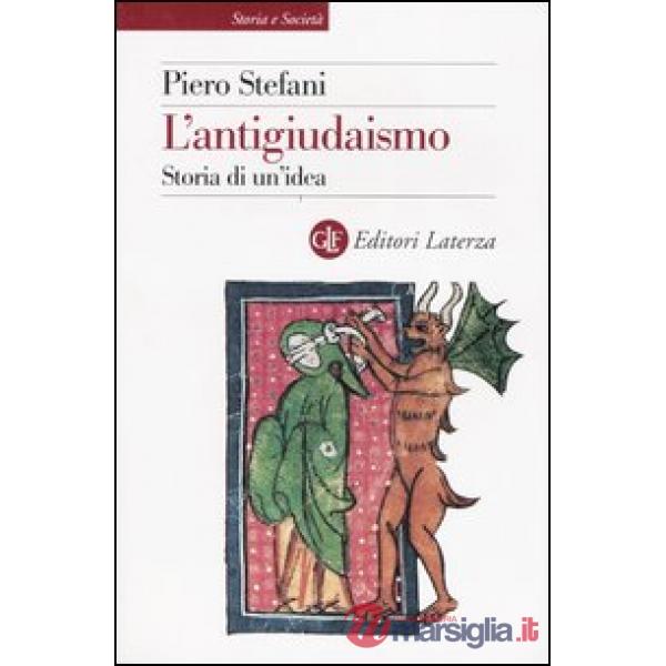 Antigiudaismo. Storia di un'idea (L')