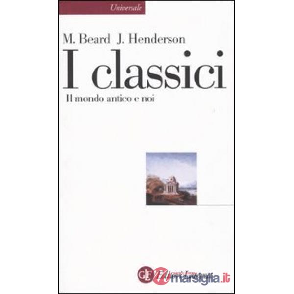 Classici. Il mondo antico e noi (I)