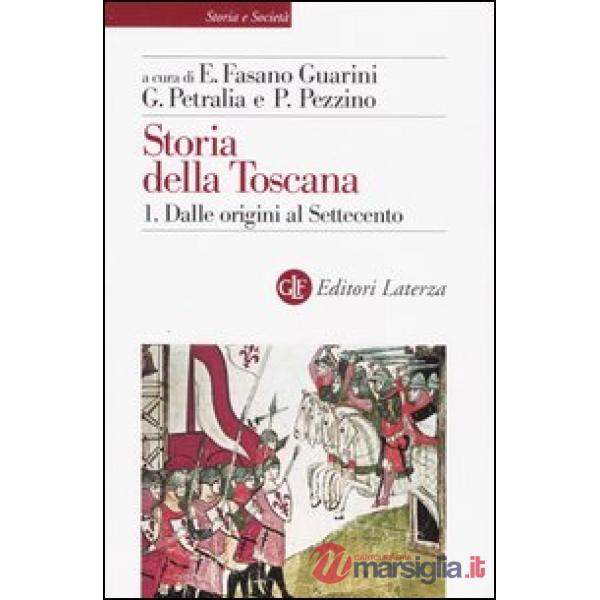 Storia della Toscana. Vol. 1: Dalle origini al Settecento
