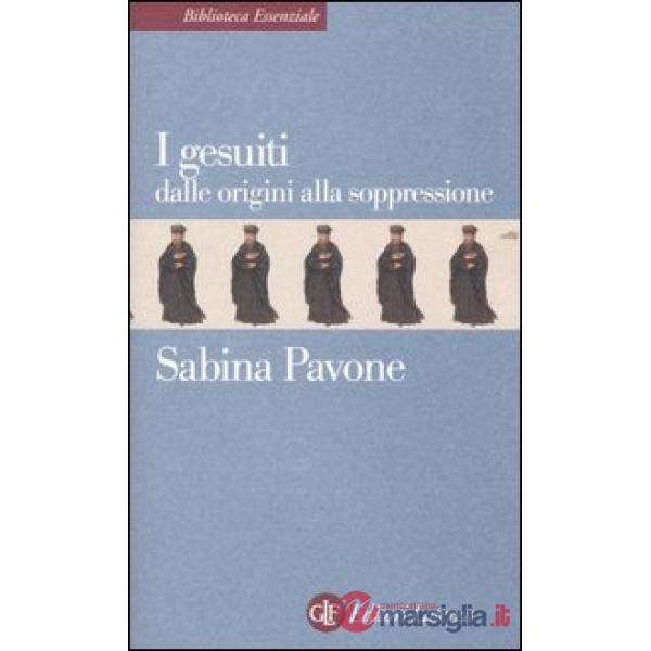 Gesuiti. Dalle origini alla soppressione. 1540-1773 (I)