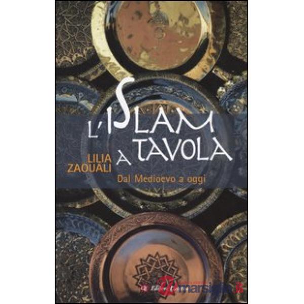 Islam a tavola. Dal Medioevo a oggi (L')