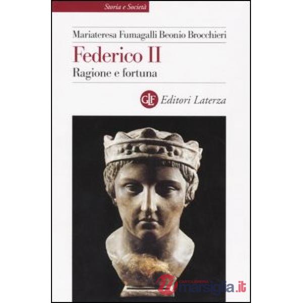 Federico II. Ragione e fortuna