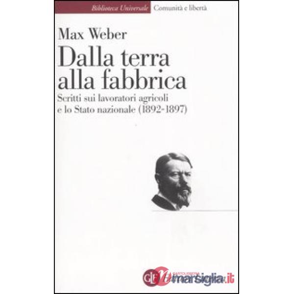 Dalla terra alla fabbrica. Scritti sui lavoratori agricoli e lo stato nazionale 