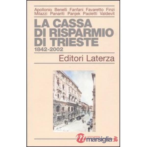 Cassa di Risparmio di Trieste 1842-2002 (La)