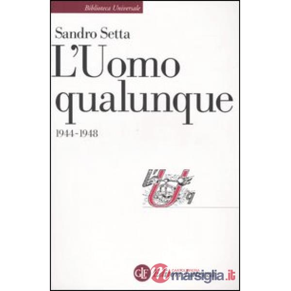Uomo Qualunque 1944-1948 (L')