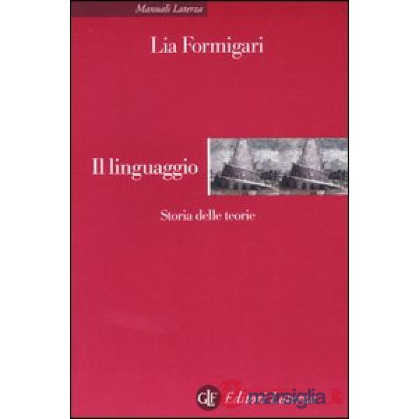 Linguaggio. Storia delle teorie (Il)