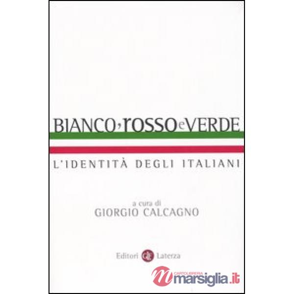 Bianco, rosso e verde. L'identità degli italiani