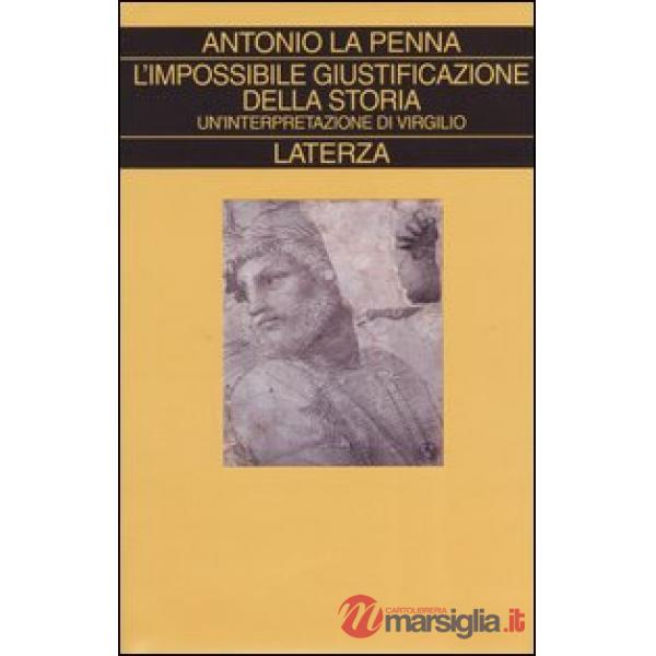 Impossibile giustificazione della storia. Un'interpretazione di Virgilio (L')